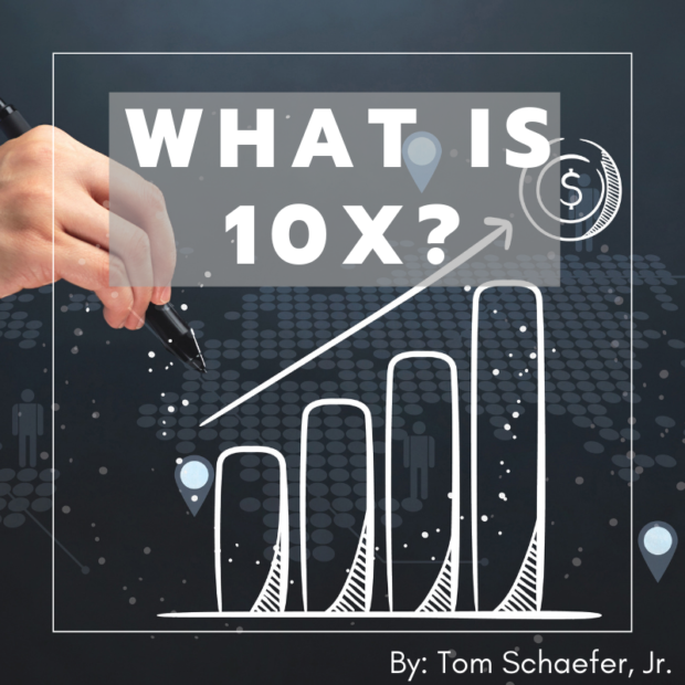 What is 10X Tom Schaefer Jr.