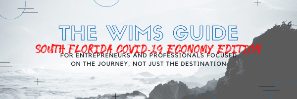 The WIMS Guide CoVid 19 Edition South Florida