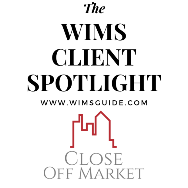 WIMS Client Spotlight Close Off Market