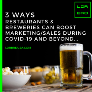 3 Ways Restaurants and Breweries Can Boost Marketing During COVID-19