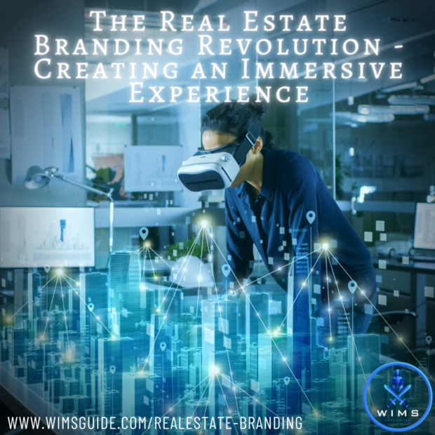 The Real Estate Branding Revolution - Creating an Immersive Experience WIMS Consulting