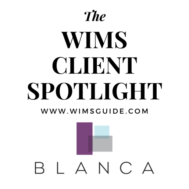 WIMS Client Spotlight Blanca